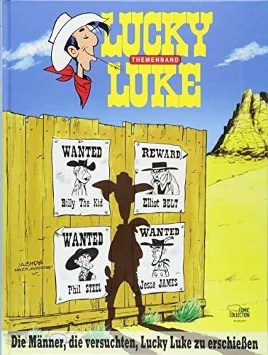 Die Männer, die versuchten, Lucky Luke zu erschießen: Lucky Luke: Themenband I Die Männer, die versuchten, Lucky Luke zu erschießen: Lucky Luke: Themenband I