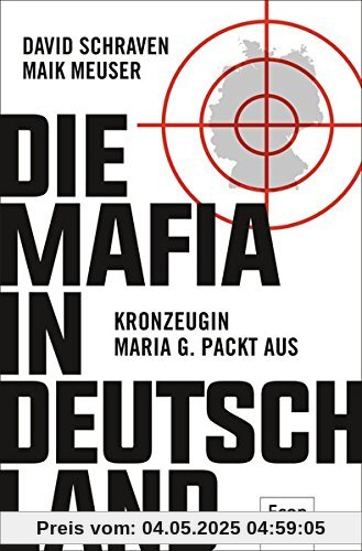 Die Mafia in Deutschland: Kronzeugin Maria G. packt aus