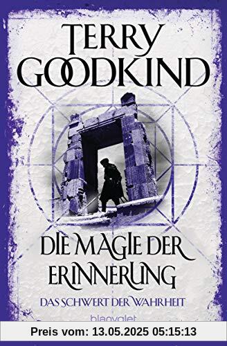 Die Magie der Erinnerung - Das Schwert der Wahrheit: Roman