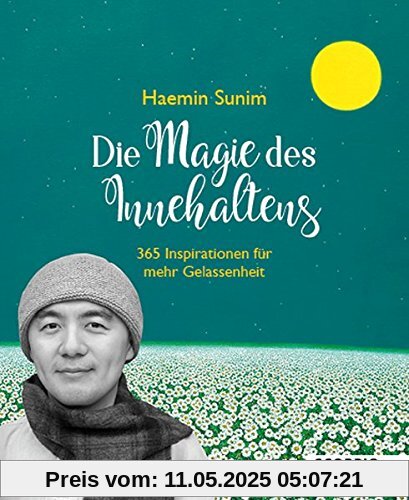 Die Magie des Innehaltens (Tischaufsteller): 365 Inspirationen für mehr Gelassenheit