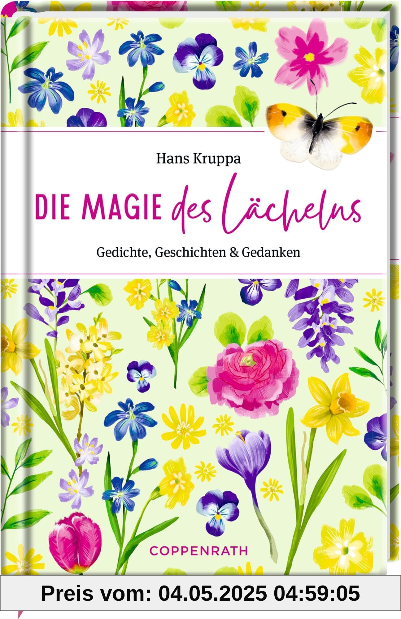 Die Magie des Lächelns: Gedichte, Geschichten & Gedanken