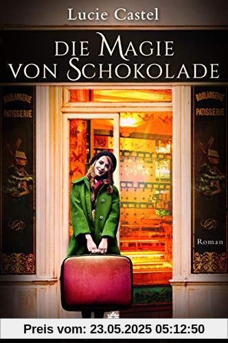 Die Magie von Schokolade: Roman