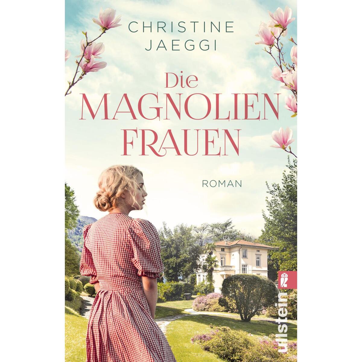 Die Magnolienfrauen von Ullstein Taschenbuchvlg.