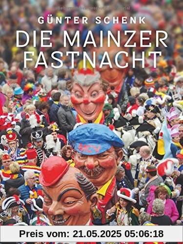 Die Mainzer Fastnacht Die Mainzer Fastnacht