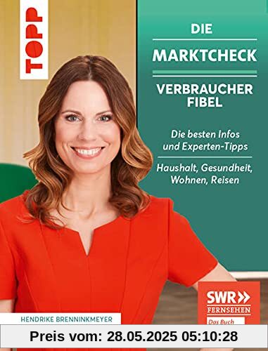 Die Marktcheck SWR Verbraucherfibel. Die besten Infos und Experten-Tipps von Hendrike Brenninkmeyer und Brigitte Schalk: Haushalt, Gesundheit, Ernährung, Reisen. Das Buch zur Sendung: SWR Fernsehen Die Marktcheck SWR Verbraucherfibel. Die besten Infos und Experten-Tipps von Hendrike Brenninkmeyer und Brigitte Schalk: Haushalt, Gesundheit, Ernährung, Reisen. Das Buch zur Sendung: SWR Fernsehen