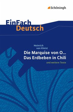 Die Marquise von O. und weitere Texte. EinFach Deutsch Textausgaben von Schöningh / Schöningh im Westermann / Westermann Bildungsmedien