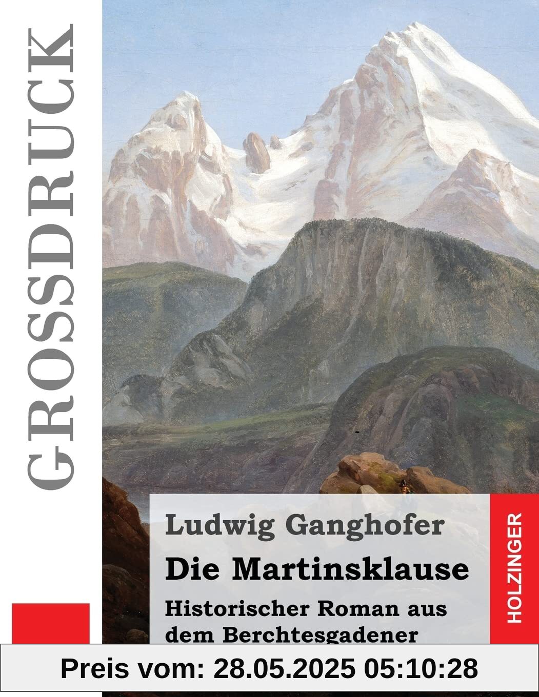 Die Martinsklause (Großdruck): Historischer Roman aus dem Berchtesgadener Land