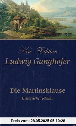 Die Martinsklause: Roman aus dem Anfang des 12. Jahrhunderts