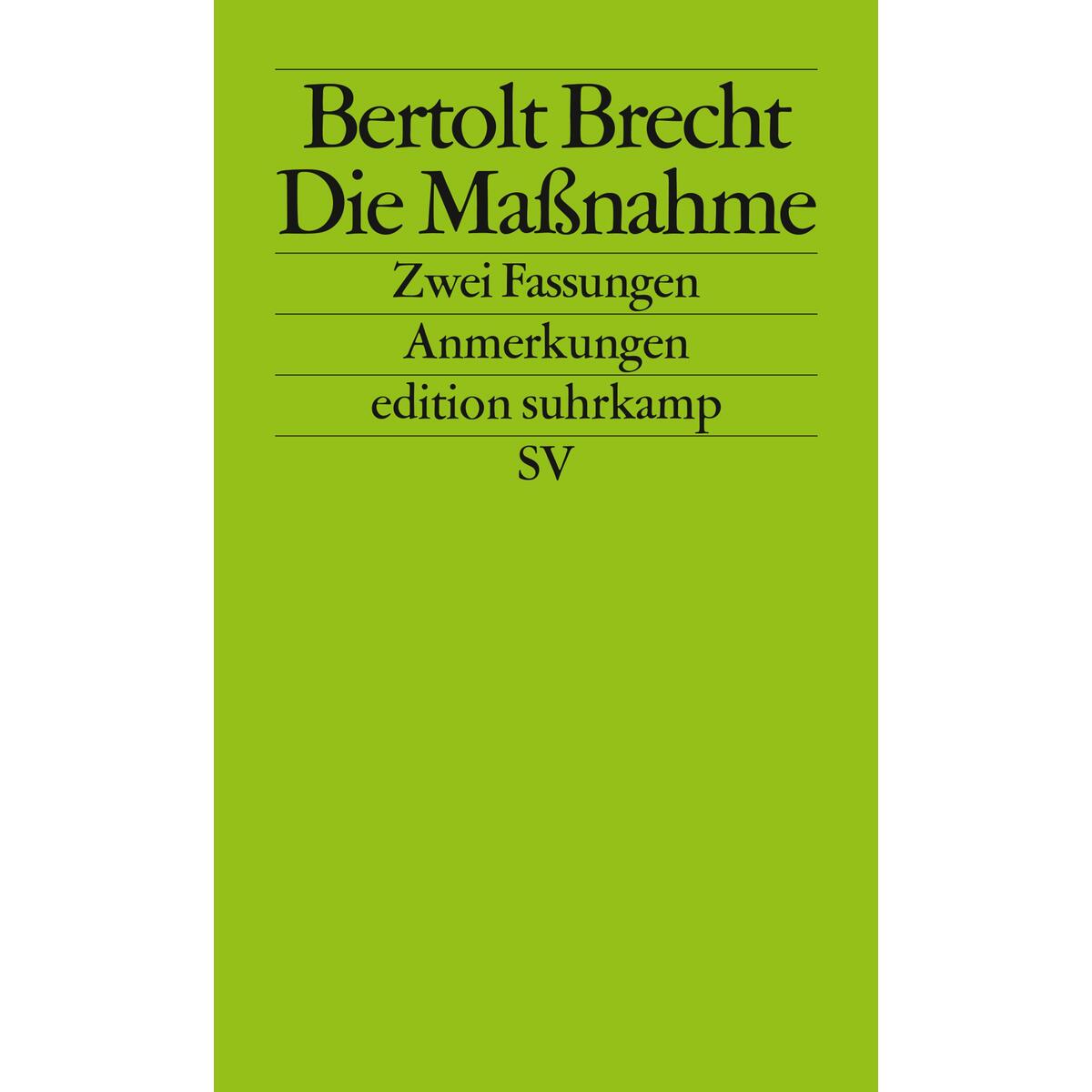 Die Maßnahme. Zwei Fassungen Die Maßnahme. Zwei Fassungen von Suhrkamp Verlag AG