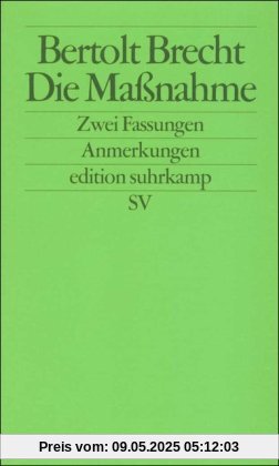 Die Maßnahme: Zwei Fassungen: Anmerkungen (edition suhrkamp)