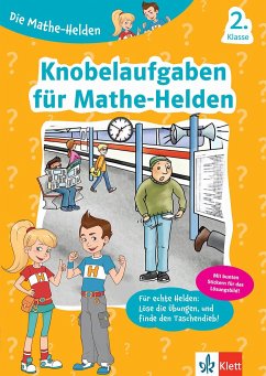 Die Mathe-Helden Knobelaufgaben für Mathe-Helden 2. Klasse von Klett Lerntraining