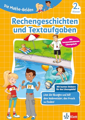 Klett Rechengeschichten und Textaufgaben 2. Klasse: Mathematik-Übungsheft für die Grundschule mit Stickern (Die Mathe-Helden)