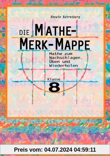Die Mathe-Merk-Mappe Klasse 8: Mathe zum Nachschlagen, Üben und Wiederholen