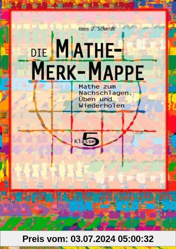 Die Mathe-Merk-Mappe: Mathe zum Nachschlagen, Üben und Wiederholen. Klasse 5