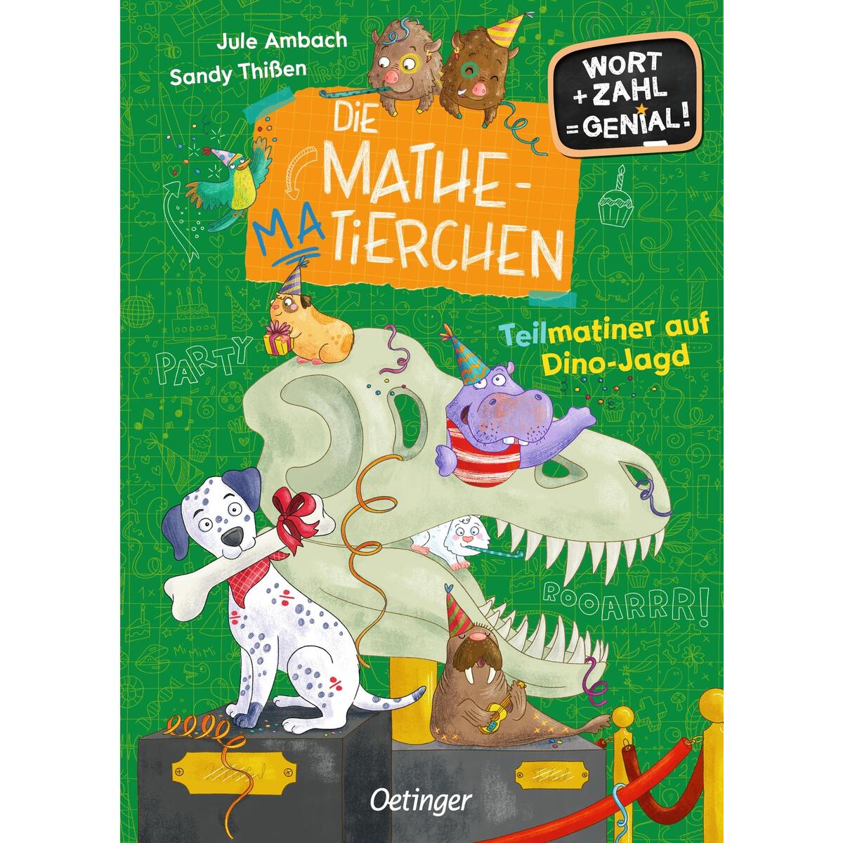 Die Mathematierchen. Teilmatiner auf Dino-Jagd Die Mathematierchen. Teilmatiner auf Dino-Jagd von Oetinger