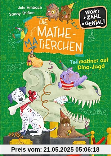 Die Mathematierchen. Teilmatiner auf Dino-Jagd: Wort + Zahl = genial! Level 2 Die Mathematierchen. Teilmatiner auf Dino-Jagd: Wort + Zahl = genial! Level 2