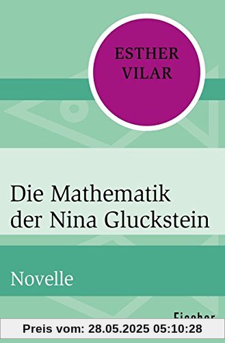 Die Mathematik der Nina Gluckstein: Novelle