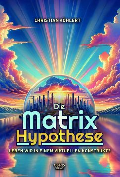 Die Matrix-Hypothese von Gerschitz, Oliver / Osiris