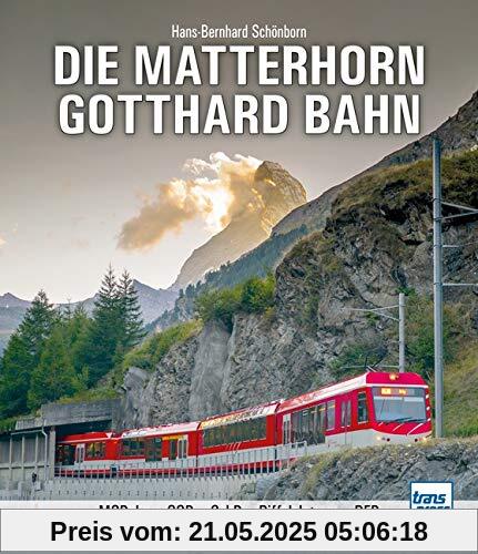 Die Matterhorn-Gotthard-Bahn: MGB - GGB - SchB - Riffelalptram - DFB Die Matterhorn-Gotthard-Bahn: MGB - GGB - SchB - Riffelalptram - DFB
