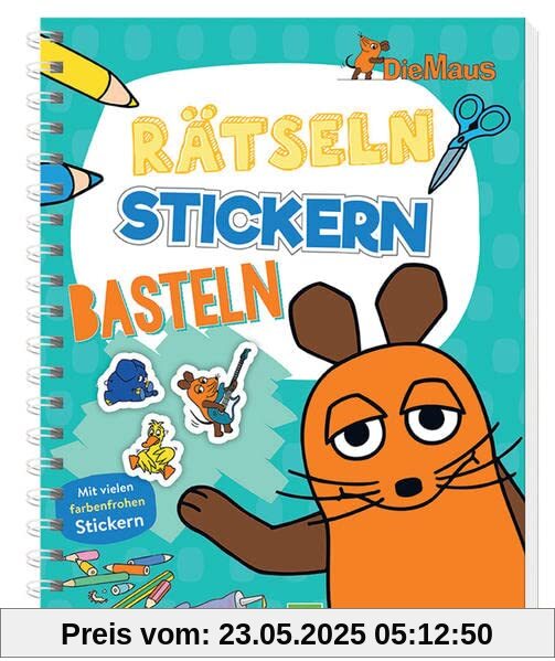 Die Maus - Rätseln, Stickern, Basteln: Die Sendung mit der Maus. Mit vielen farbenfrohen Stickern. Für Kinder ab 4 Jahren
