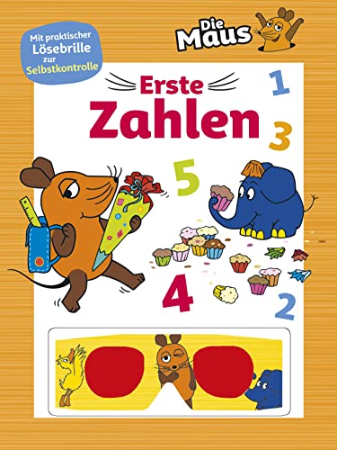 Die Maus • Erste Zahlen. (Die Sendung mit der Maus): Mit praktischer Lösebrille zur Selbstkontrolle. Für Kinder ab 5 Jahren von Schwager & Steinlein Verlag GmbH