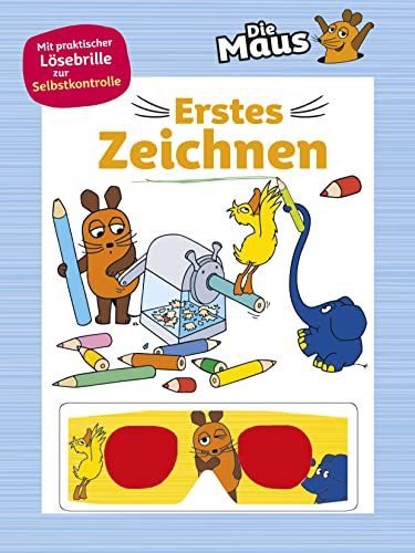 Die Maus • Erstes Zeichnen (Die Sendung mit der Maus): Mit praktischer Lösebrille zur Selbstkontrolle. Für Kinder ab 5 Jahren von Schwager & Steinlein Verlag GmbH