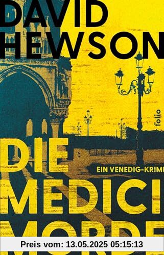 Die Medici-Morde: Ein Venedig-Krimi