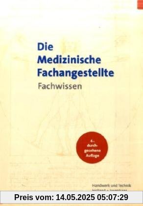 Die Medizinische Fachangestellte. Fachwissen. (Lernmaterialien)
