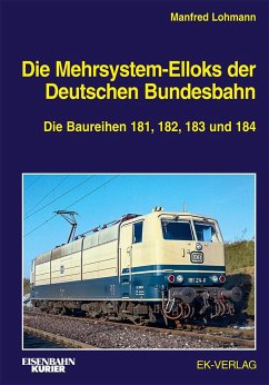 Die Mehrsystem-Elloks der Deutschen Bundesbahn von EK-Verlag / EK-Verlag - ein Verlag der VMM Verlag + Medien Management Gruppe GmbH
