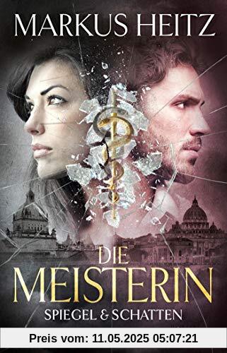 Die Meisterin: Spiegel & Schatten (Die Meisterin-Reihe, Band 2)