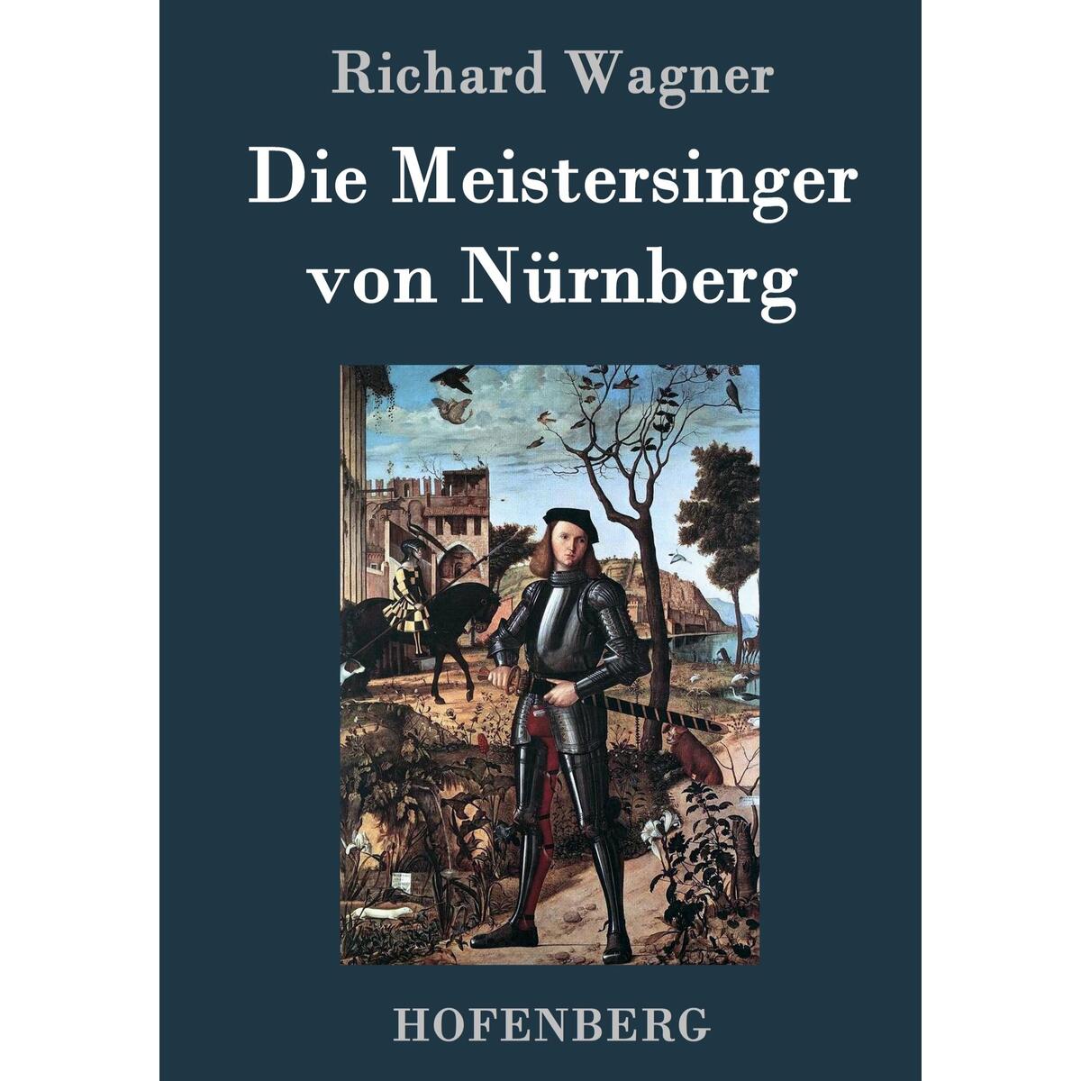 Die Meistersinger von Nürnberg Die Meistersinger von Nürnberg von Hofenberg