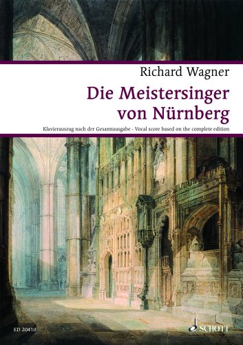 Die Meistersinger von Nürnberg: Oper. WWV 96. Klavierauszug. (Wagner Urtext-Klavierauszüge) von Schott Music Distribution