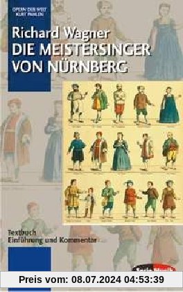 Die Meistersinger von Nürnberg: Textbuch - Einführung und Kommentar. WWV 96. Textbuch/Libretto. (Opern der Welt)