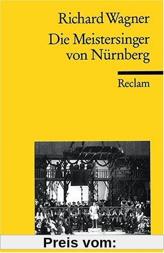 Die Meistersinger von Nürnberg: Textbuch der Fassung der Uraufführung mit Varianten der Partitur