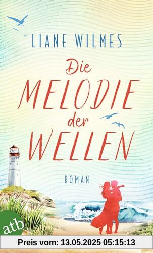 Die Melodie der Wellen: Roman