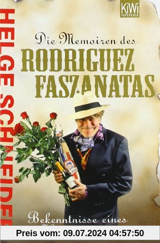 Die Memoiren des Rodriguez Faszanatas. Bekenntnisse eines Heiratsschwindlers