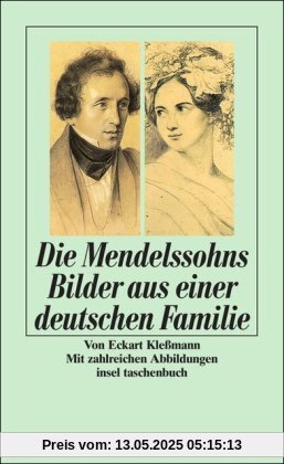 Die Mendelssohns Bilder aus einer deutschen Familie