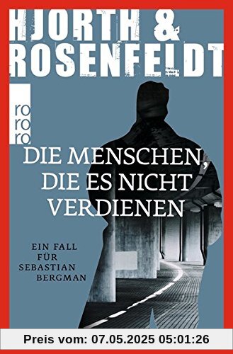 Die Menschen, die es nicht verdienen (Ein Fall für Sebastian Bergman, Band 5)