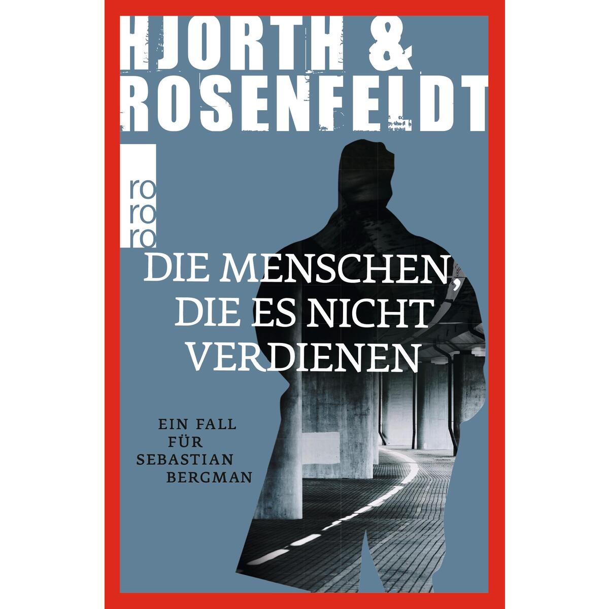 Die Menschen, die es nicht verdienen von Rowohlt Taschenbuch