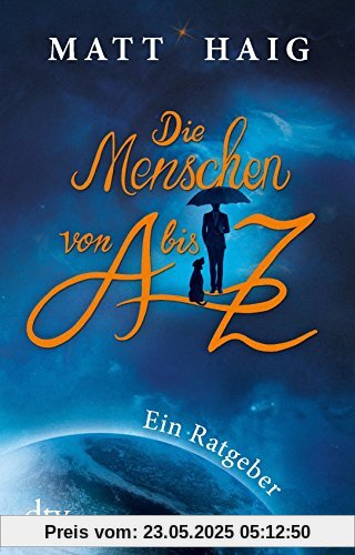 Die Menschen von A bis Z: Ein Ratgeber (dtv Unterhaltung)