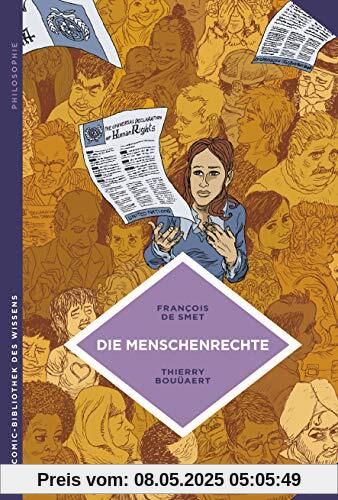 Die Menschenrechte: Ein unvollendetes Konzept (Die Comic-Bibliothek des Wissens)