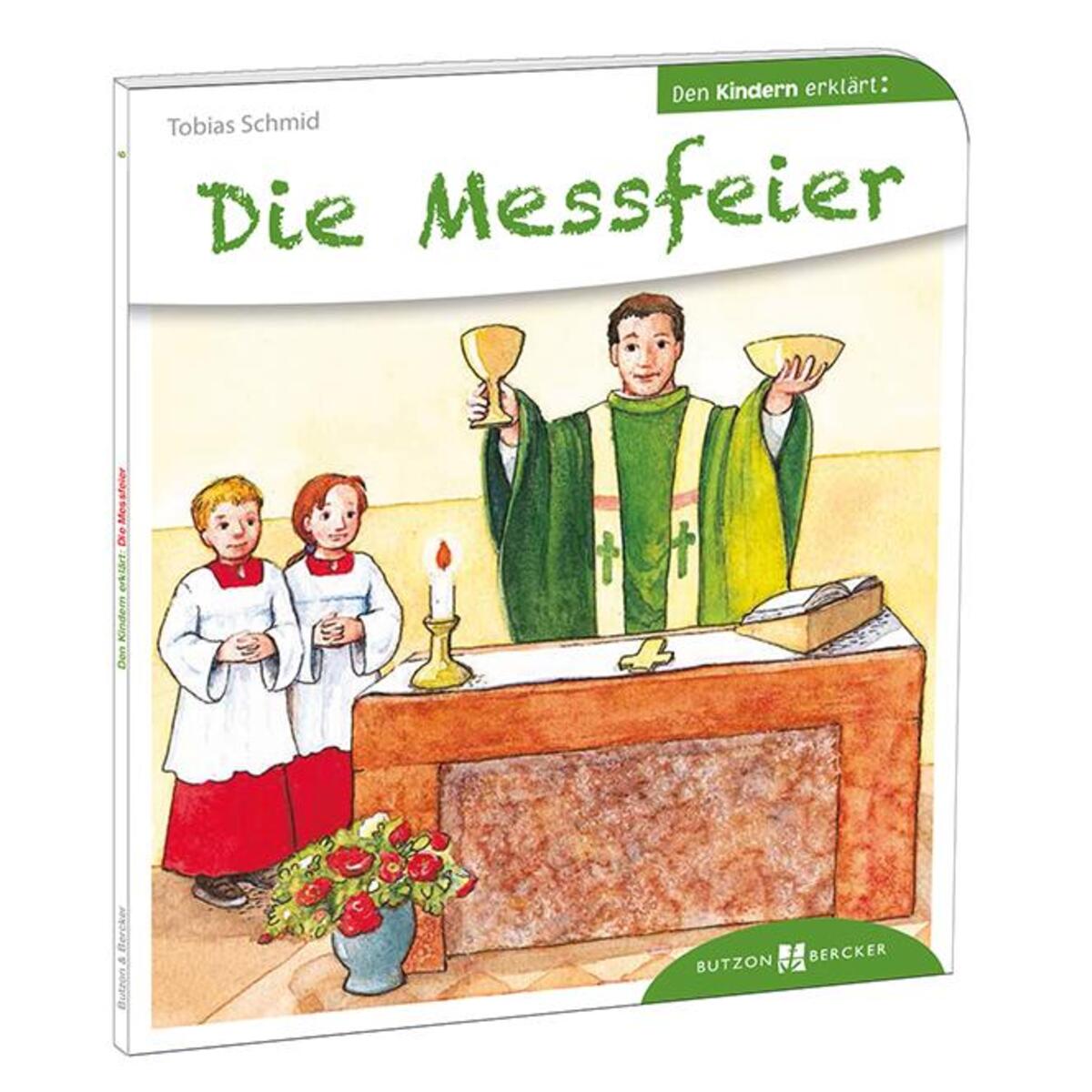 Die Messfeier den Kindern erklärt (1 Stück) von Butzon und Bercker