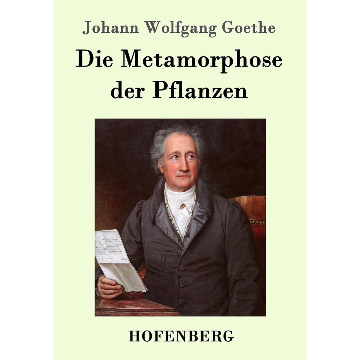 Die Metamorphose der Pflanzen von Hofenberg