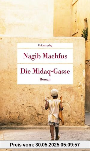 Die Midaq-Gasse: Roman (Unionsverlag Taschenbücher)