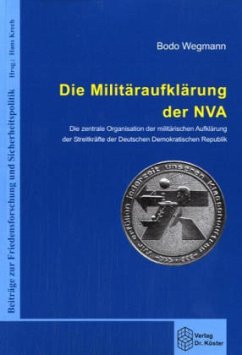 Die Militäraufklärung der NVA von Köster, Berlin
