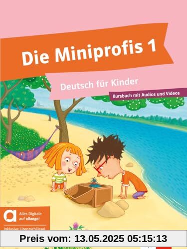 Die Miniprofis 1 - Hybride Ausgabe allango: Deutsch für Kinder. Kursbuch mit Audios und Videos inklusive Lizenzschlüssel allango (24 Monate)