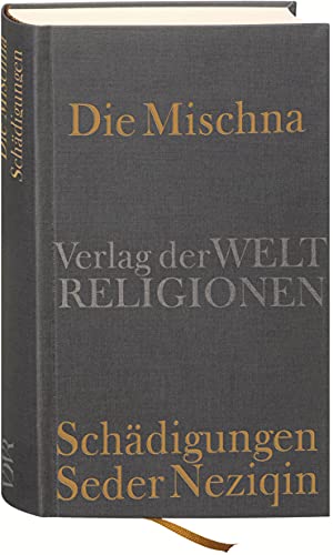 Die Mischna: Schädigungen Seder Neziqin von Verlag Der Weltreligionen Im Insel Verlag