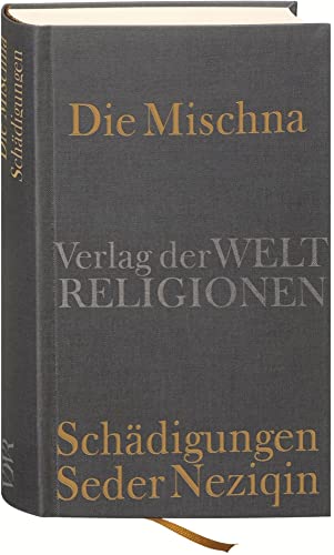 Die Mischna: Schädigungen Seder Neziqin