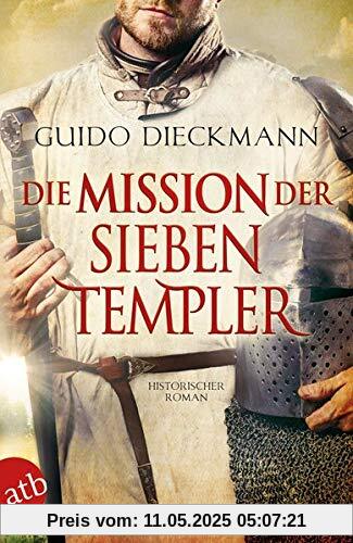 Die Mission der sieben Templer: Historischer Roman (Die Templer-Saga, Band 3)