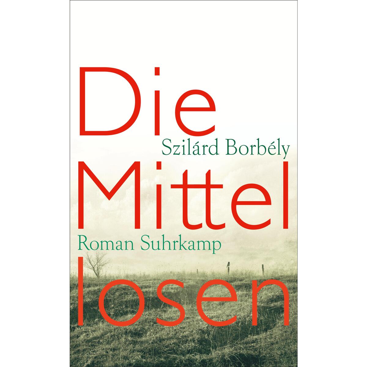 Die Mittellosen von Suhrkamp Verlag
